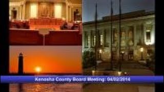 Kenosha County Board Meeting, April 2, 2014