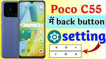 Poco c55 back button setting | poco c55 me back button change kaise kare | poco c55 full screen