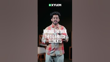 Double Power Session! d & f-Block & Binomial Theorem Live! | Xylem JEEnius