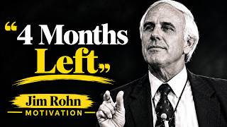4 Months Can Change Your Entire Life | Jim Rohn