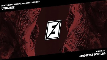 Nicky Romero, Mike Williams & Amba Shepherd - Dynamite (Fourty Ast Hardstyle Bootleg)