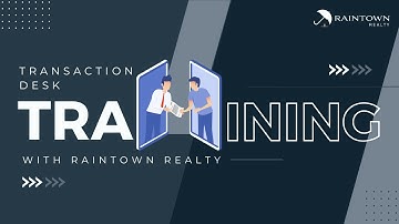 The Real Estate Agent Guide: Transaction Desk Training | Raintown Realty