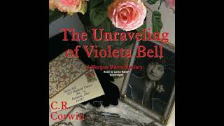 Unraveling of Violeta Bell: A Morgue Mama Mystery - C. R. Corwin