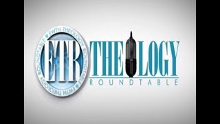 Theology Roundtable - Spiritual Childhood:  “Become Like Little Children”