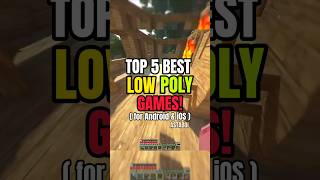 TOP 5 LOW-POLY GAMES FOR MOBILE! #shorts #foryou #gaming #androidgame #roblox #minecraft #trending