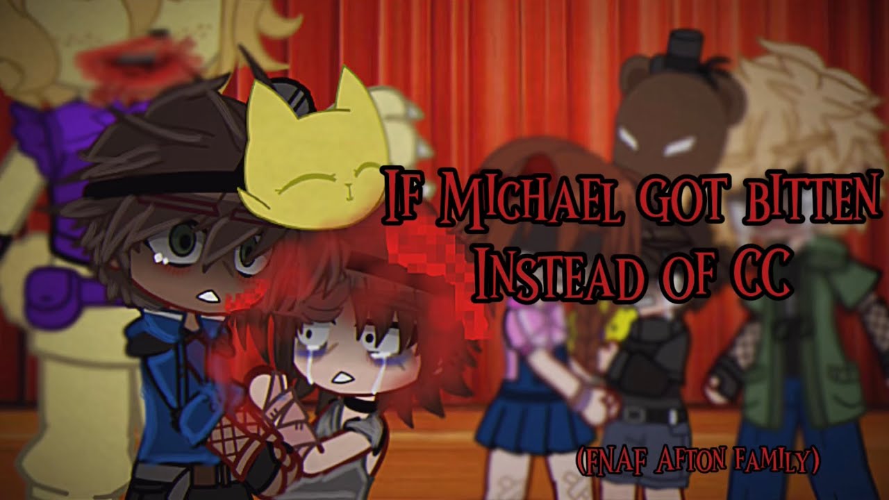 If Michael got bitten instead of Evan/CC (fnaf Afton family) gore warning!! (Cringe)