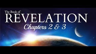 The Book of Revelation, Chapters 2 & 3 (#45)