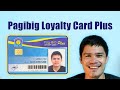 How to get Pagibig Loyalty Card plus | Paano kumuha ng Pagibig Loyalty Card plus