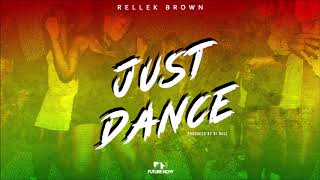 Rellek Brown - Just Dance (Prod. by Dj Noiz)