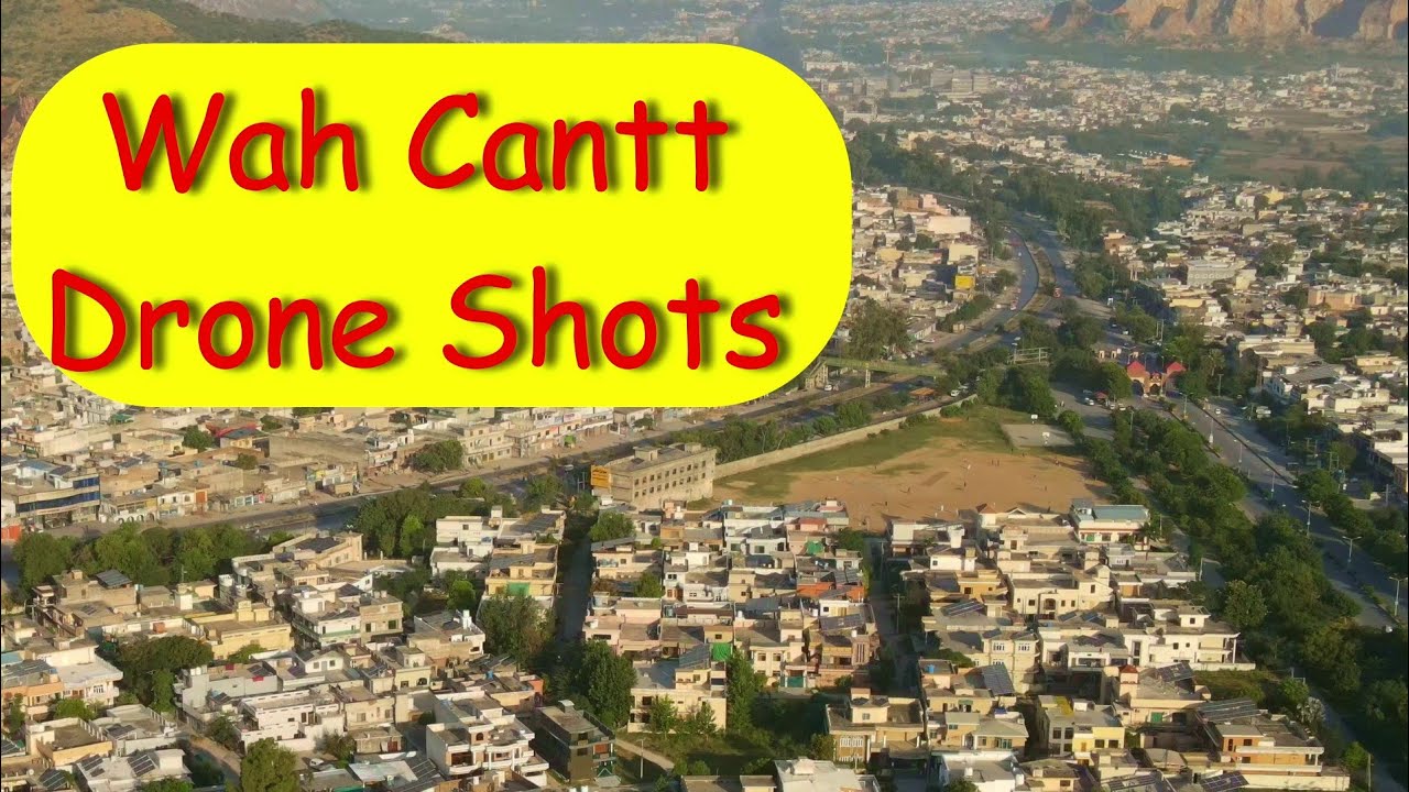 Wah Cantt | Съёмки с дронов | wah basti | Захир Балох Влогс