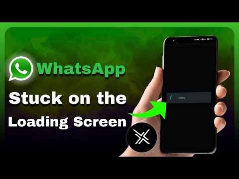 How to Fix WhatsApp Stuck on Loading Screen - WhatsApp Keeps Loading and Won’t Open