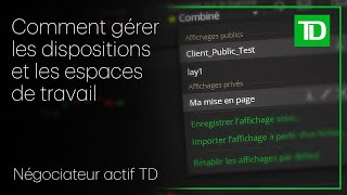 Gérer les dispositions et les fenêtres dans Négociateur actif TD