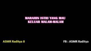 MARAHIN ISTRI YANG MAU KELUAR MALAM