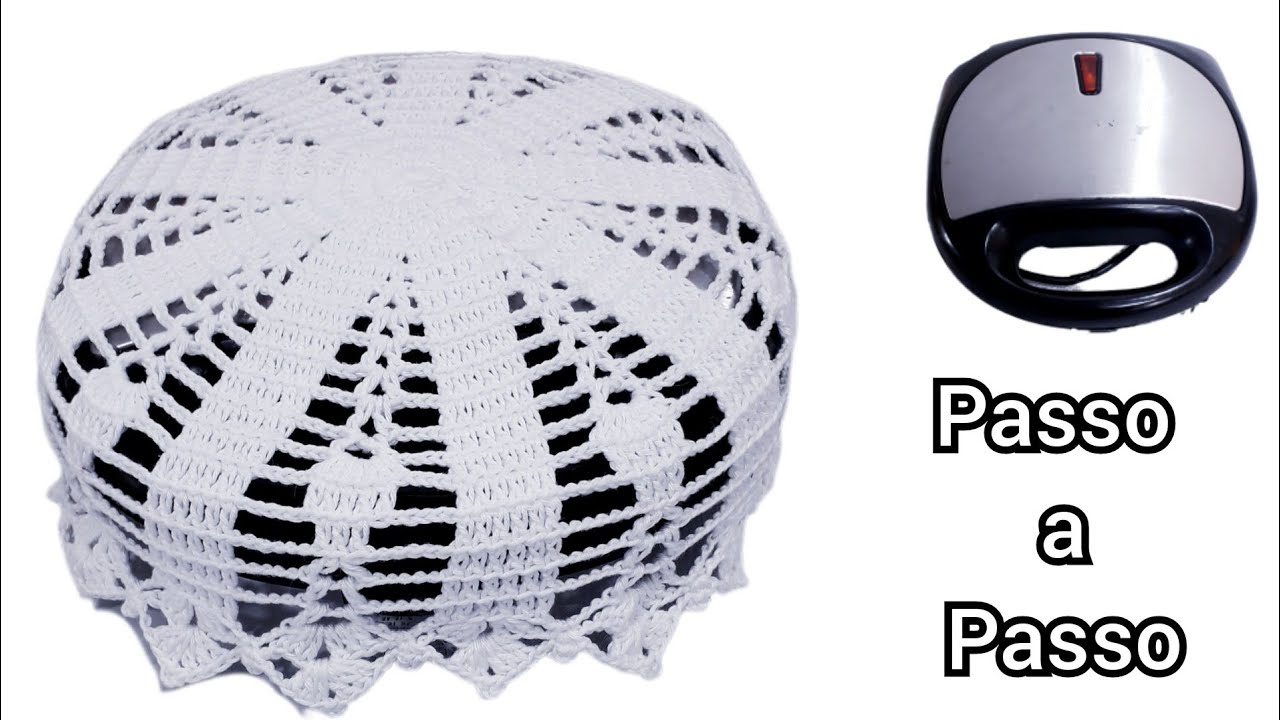 Passo a Passo Capa de Crochê para Sanduicheira - Modelo Charme com Linha Charme