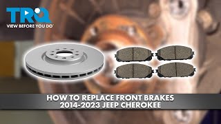 How to Replace Front Brakes 2014-2023 Jeep Cherokee