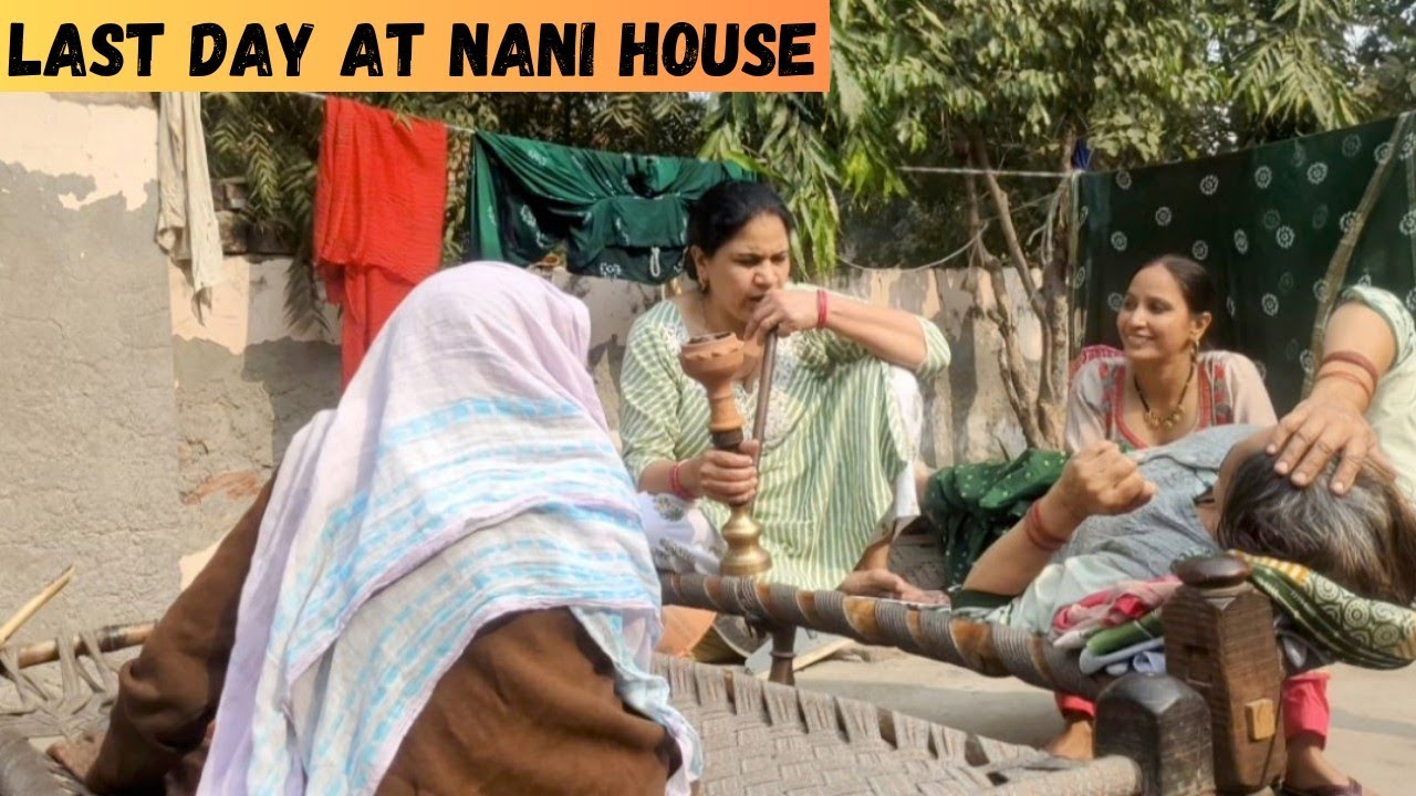 Haryana Hookah Vlog pyari Nani ji, Mummy ji aur Mosi ji ke saath