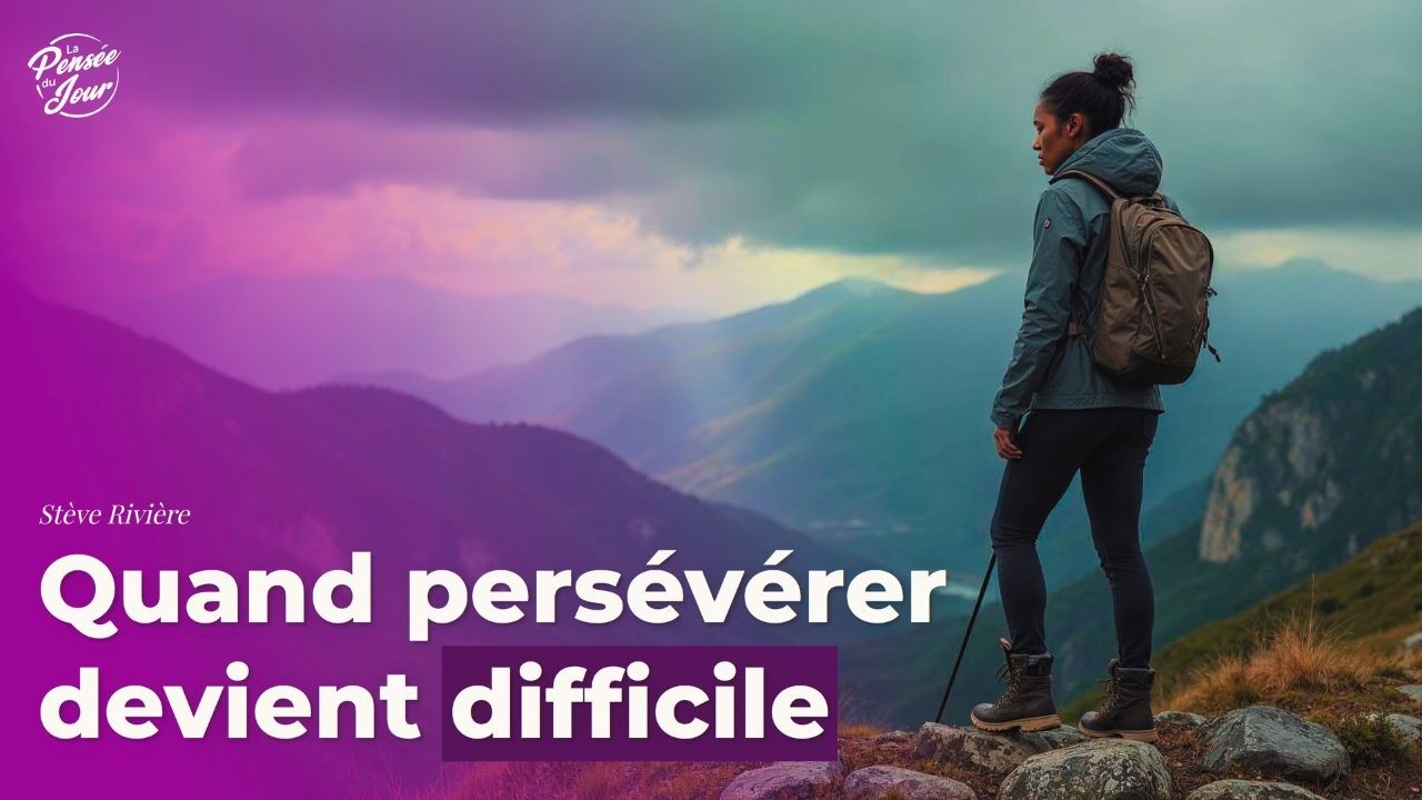 Quand persévérer devient difficile