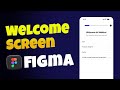 Welcome Fill Screen in Figma | Beginner UI/UX Tutorial for Mobile Apps
