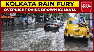 Kolkata Rain Fury: Streets Submerged In Flooding After Overnight Incessant Rains | India Today