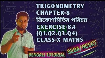 Trigonometry class 10 || CHAPTER 8~SEBA NCERT || Assam Exercise-8.4~(Q1.Q2.Q3.Q4) Bangla Tutorial