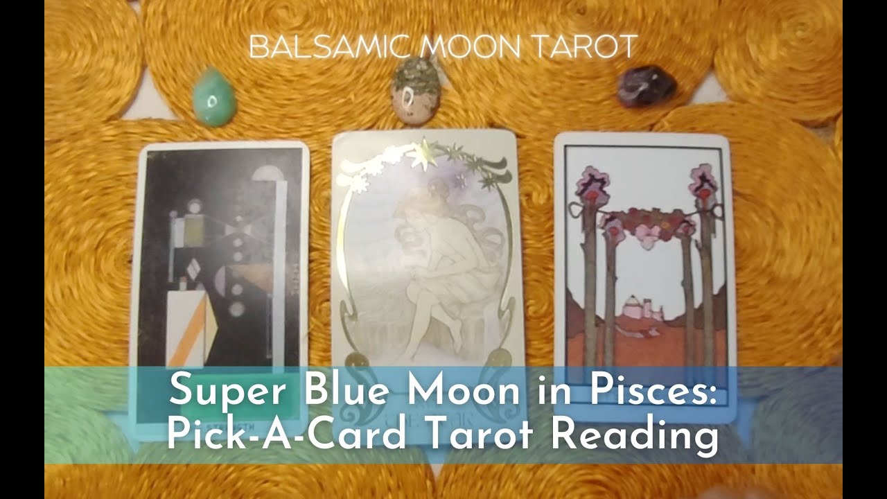 SUPER BLUE MOON IN PISCES ♓ 🌕 Pick-A-Card Tarot Reading & Bonus Message ...