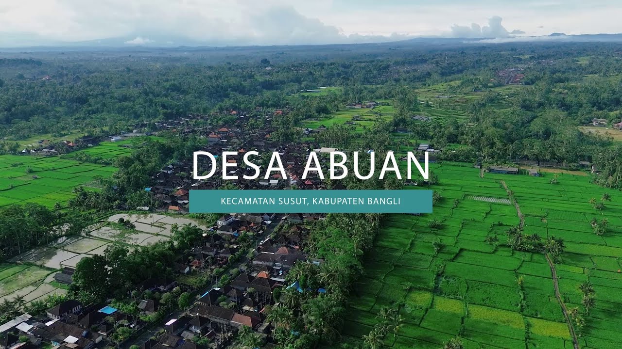 #LOMDES2025 Profil Desa Abuan Kecamatan Susut Kabupaten Bangli