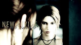 [GMV] Tomb Raider: New Divide