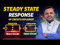 Steady State Response Explained Easily | Short Circuit &amp; Open Circuit Trick | Network || EC Academy 