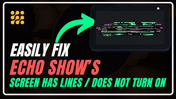 Echo Show Screen Has Lines? Here’s What to Do! | Echo Show Not Turning On? Try These Quick Fixes!