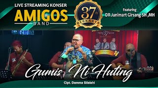 AMIGOS BAND Feat  DR Junimart Girsang SH ,MH -Gumis  Ni Huting ( Live Steaming )