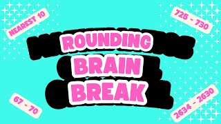 Rounding Brain Break - Math
