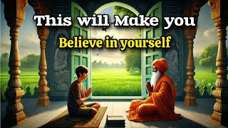 Believe In Yourself | A short Motivational Story That Will Change Your Life.