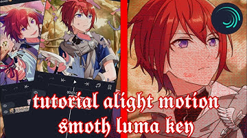 tutorial alight motion smoth luma key transition | style soft