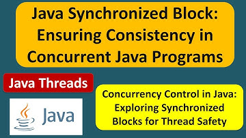 Java Synchronized Block: Ensuring Consistency in Concurrent Java Programs | Java Synchronization