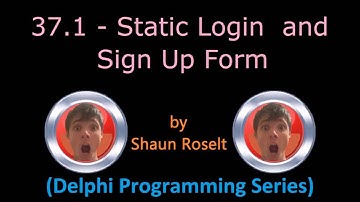 Delphi Programming Series: 37.1 - Static Login and Sign Up Form