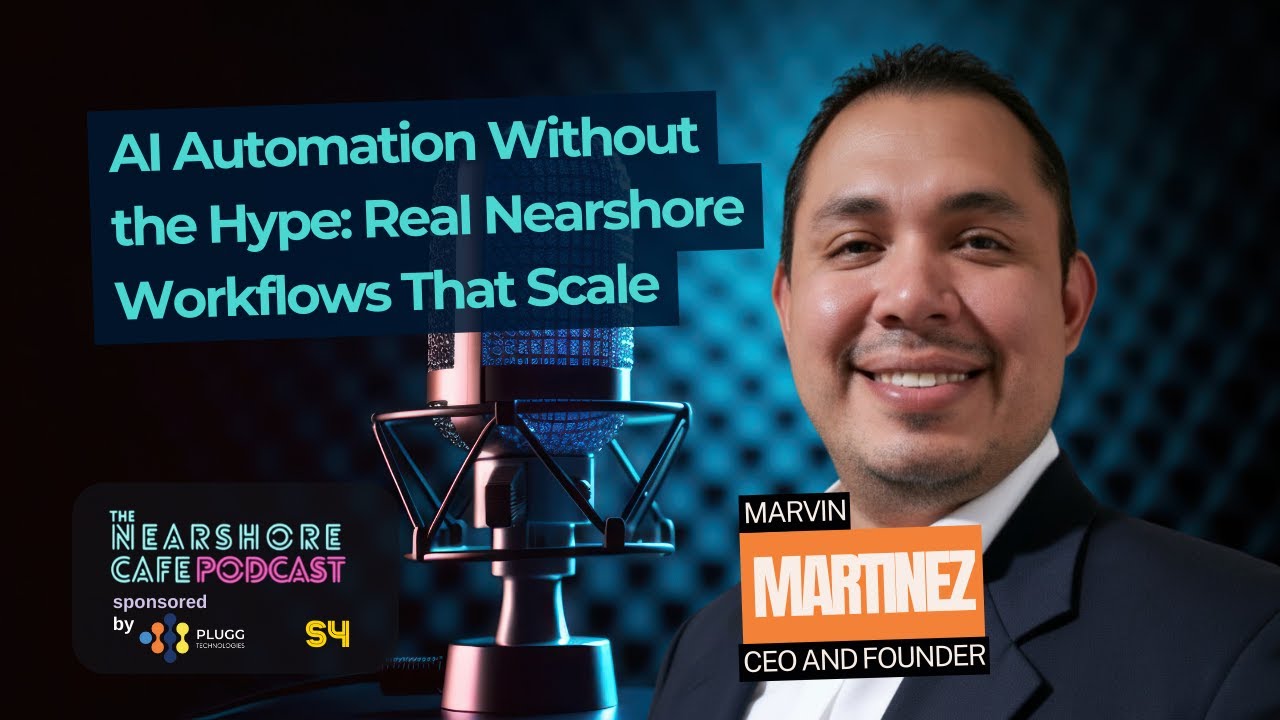 AI Automation Without the Hype. Real Nearshore Workflows That Scale | 🎙 The Nearshore Cafe Podcast