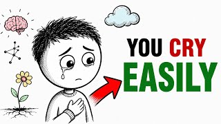 The Hidden Psychology of People Who Cry Easily
