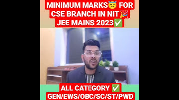 Minimum marks for cse branch in Nit 🎉🔴😇 | Jee mains 2023 : second attempt ✅ #jee #shorts #nit #cse