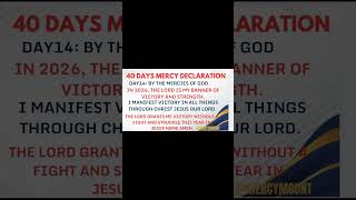 DAY 14, 40DAYS MERCY DECLARATION #DIVINE VICTORY #SHORTS songcredit@ Michael W Smith
