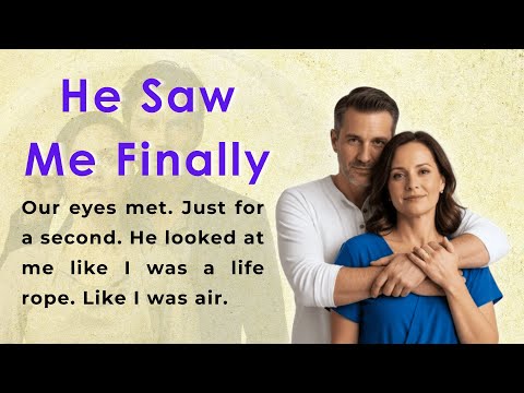 He Saw Me Finally | Learn English Through Story | Graded Reader (B1/B2)