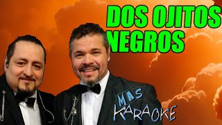 DOS OJITOS NEGROS - Los Guaranies (karaoke)