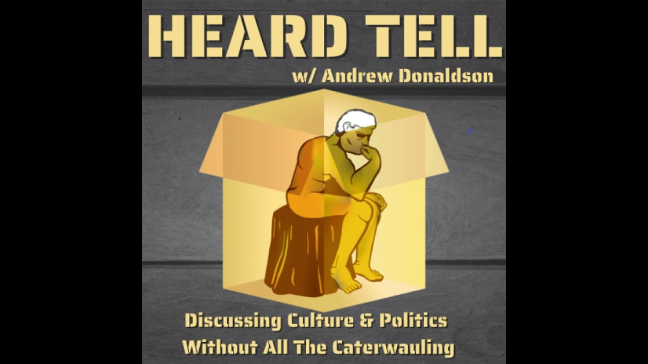 Heard Tell for 09FEB22: Canadian Truckers Protests, AstraZeneca, Amir Locke, w/ guest Dennis Sanders
