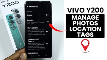 How to Manage Photo Location Tags in Vivo Y200 - Add Location Tag to Photo
