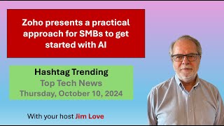 Zoho offers an on ramp to AI for SMBs: Hashtag Trending for  Thursday Oct 10, 2024 screenshot 5