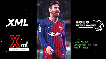 MESSI XML BY SHIHAB #attitude #xml #video #editing #viral #shorts #alightmotion #tranding