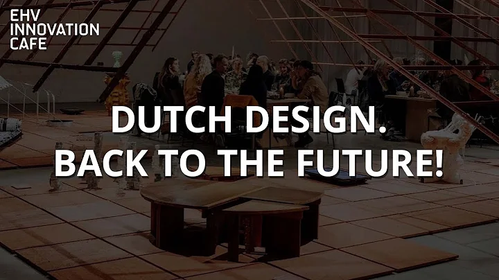 Dutch Design | Mary-Ann Schreurs | EHV Innovation Caf  (24 FEB 2022)