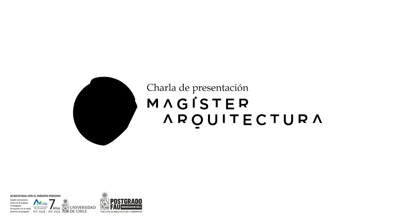 Presentación Magíster en Arquitectura 2022 - YouTube