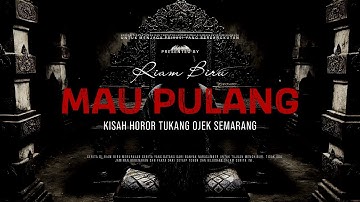 MAU PULANG - KISAH HOROR TUKANG OJEK SEMARANG | EP047 - Riam Biru