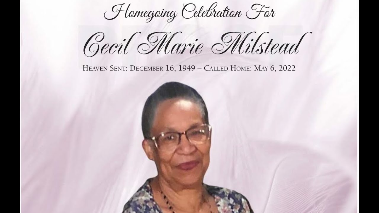 Cecil Marie Milstead Homegoing Celebration - YouTube