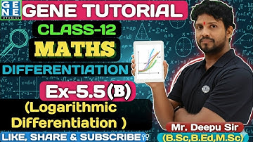 Logarithmic Differentiation Class-12 Maths Ex-5.5(B) MATHS NCERT🔥 By-Deepu Sir